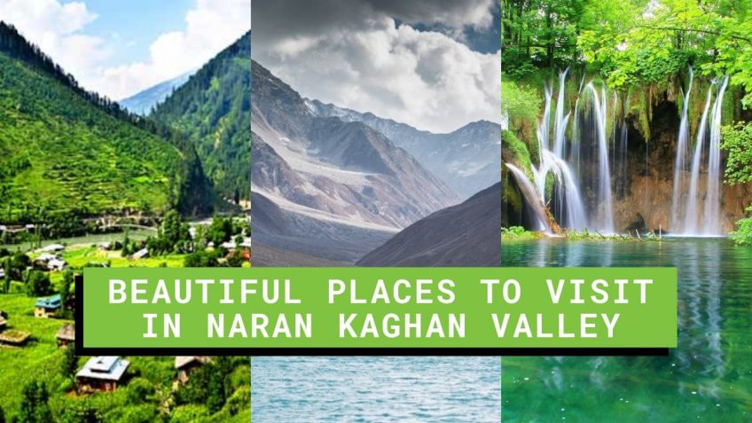 Amazing Naran Kaghan Places to Visit in 2019