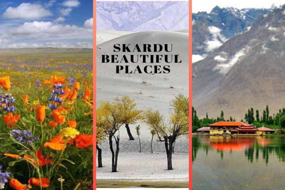 Skardu's Top Beautiful Places